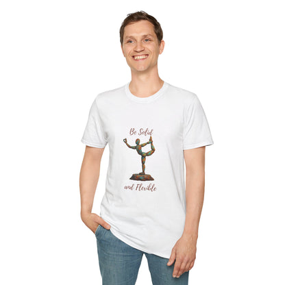 Inspirational Unisex Softstyle T-Shirt - "Be Solid and Flexible"